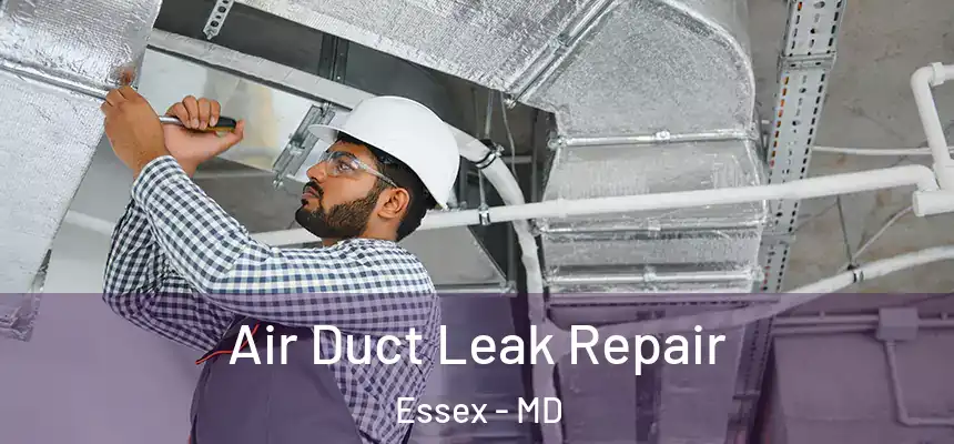  Air Duct Leak Repair Essex - MD