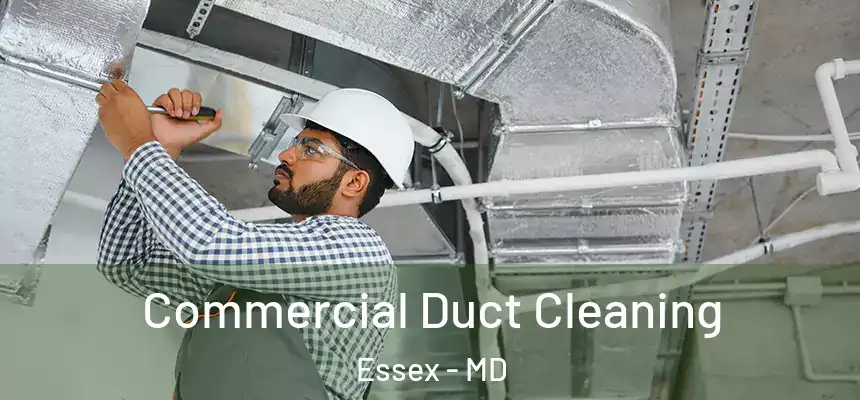  Commercial Duct Cleaning Essex - MD