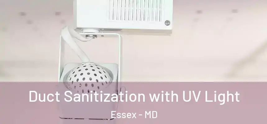  Duct Sanitization with UV Light Essex - MD