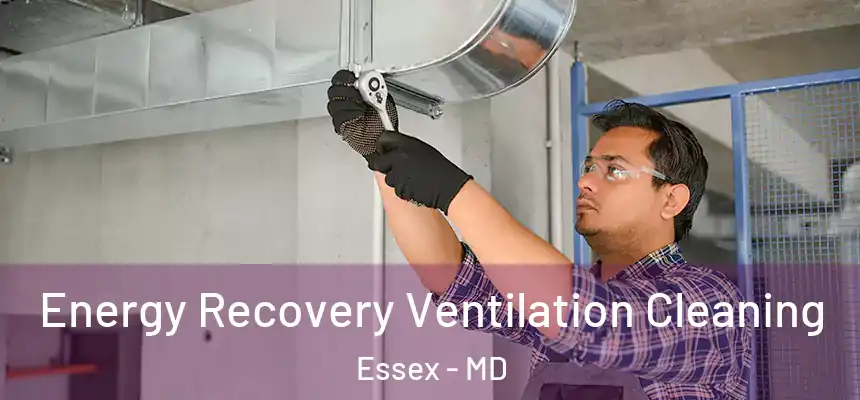  Energy Recovery Ventilation Cleaning Essex - MD